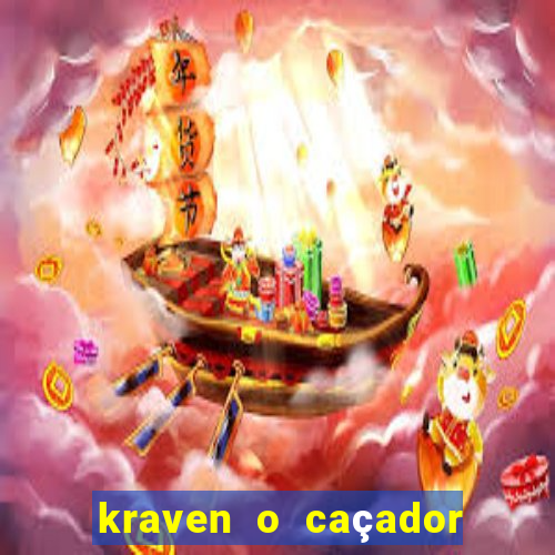 kraven o caçador filme completo dublado online